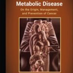 ISBN: 9780470584927 - Cancer as a Metabolic Disease: On the Origin, Management, and Prevention of Cancer