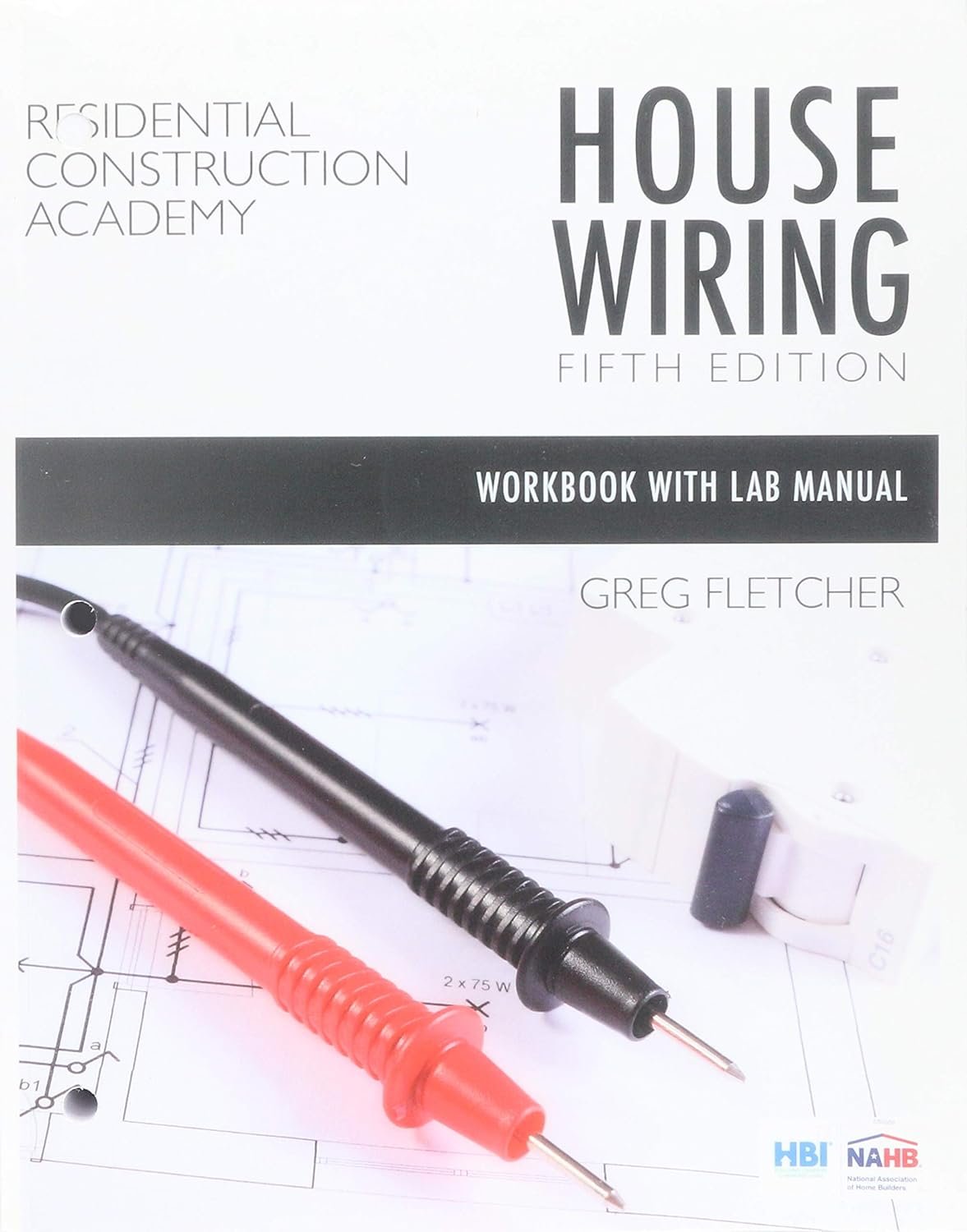 9781337404518.jpg ISBN: 9781337404518 - Student Workbook with Lab Manual for Fletcher’s Residential Construction Academy: House Wiring, 5th - Image 1