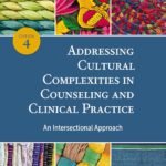 ISBN: 9781433835940 - Addressing Cultural Complexities in Counseling and Clinical Practice: An Intersectional Approach Fourth Edition