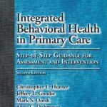 ISBN: 9781433840982 - Integrated Behavioral Health in Primary Care: Step-By-Step Guidance for Assessment and Intervention