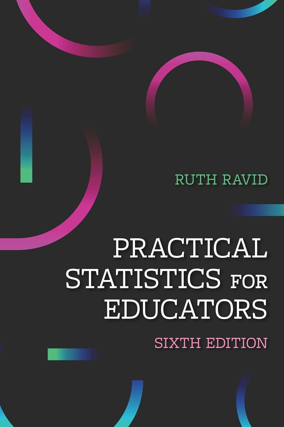 9781475846829.jpg ISBN: 9781475846829 - Practical Statistics For Educators - Image 1